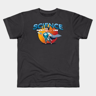 science doesn't care Kids T-Shirt